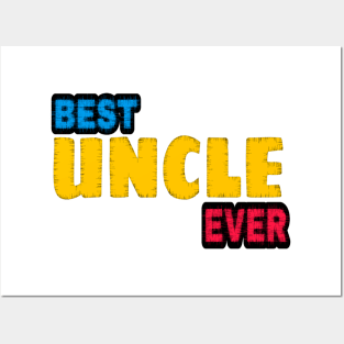 best uncle ever Posters and Art